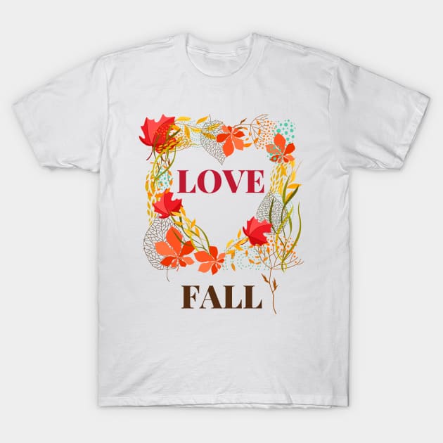 Love fall T-Shirt by Ken Adams Store